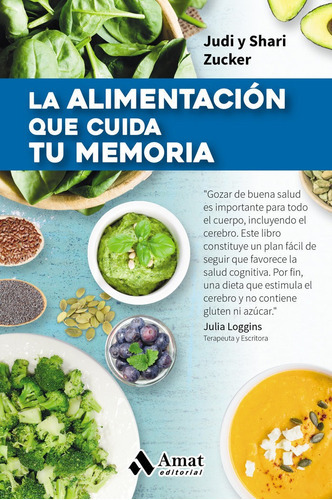 La Alimentaciãâ³n Que Cuida Tu Memoria, De Judi Zucker. Amat Editorial, Tapa Blanda En Español
