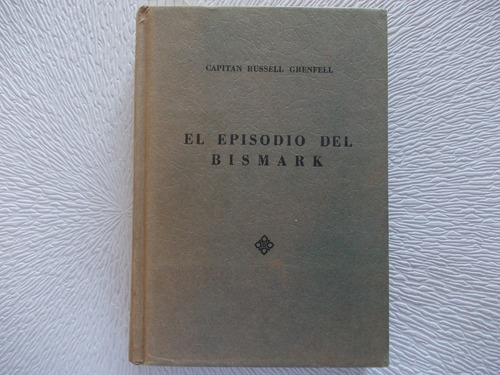 El Episodio Del Bismark, R. Grenfell Año 1961 (ref 1/10)