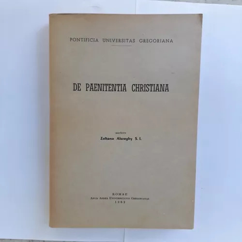De Paenitentia Christiana Zoltano Alszeghy S. I.