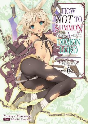 Libro How Not To Summon A Demon Lord : Volume 6