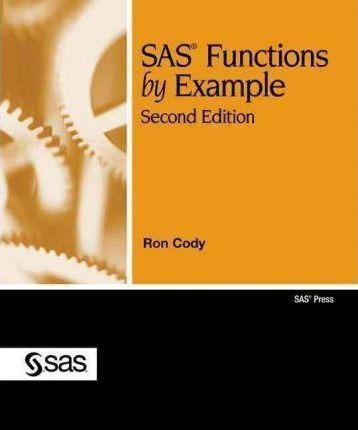 Sas Functions By Example, Second Edition - Ron Cody (pape...