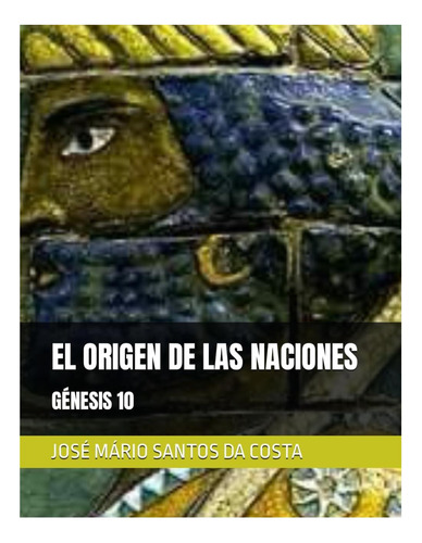 Libro: El Origen De Las Naciones: Génesis 10 (spanish Editio