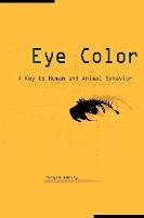 Libro Eye Color : A Key To Human And Animal Behavior - Dr...