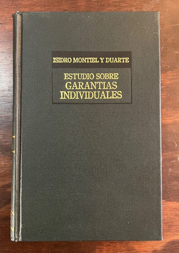 Estudio Sobre Garantias Individuales,isidro Montiel Y Duarte
