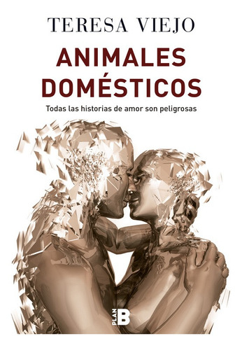 Animales Domésticos, De Viejo, Teresa. Editorial Plan B, Tapa Dura En Español, 2017