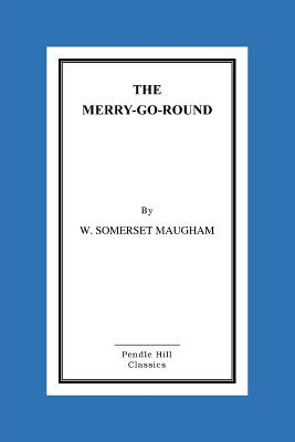 Libro The Merry-go-round - Maugham, W. Somerset