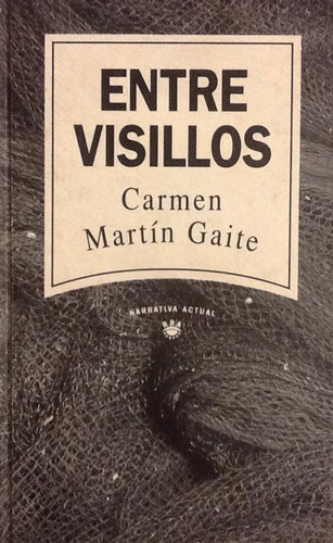 Entre Visillos - Carmen Martín Gaite (Usado)
