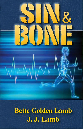 Sin & Bone, De Lamb, J. J.. Editorial Lightning Source Inc, Tapa Blanda En Inglés