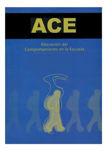 Ace. Alteración Del Comportamiento En La Escuela