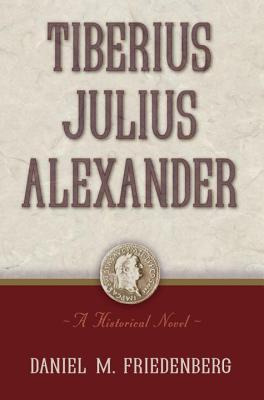 Libro Tiberius Julius Alexander: A Historical Novel - Fri...