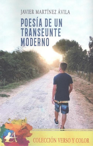 Poesãâa De Un Transeãâºnte Moderno, De Martínez Ávila, Javier. Editorial Adarve, Tapa Blanda En Español