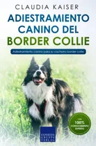 Comprar Adiestramiento Canino Del Border Collie: Adiestramiento Cani