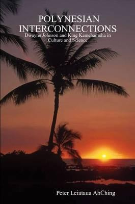Libro Polynesian Interconnections - Leiataua  Peter Ahching