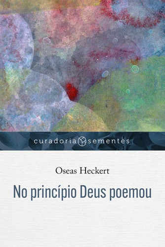 No Princípio De Deus Poemou (88 Páginas) - Livro Novo