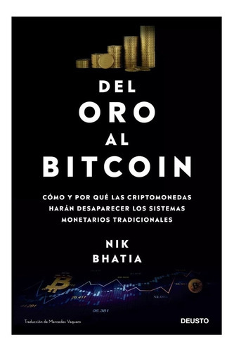 Libro Del Oro Al Bitcoin - Nik Bhatia - Paidós