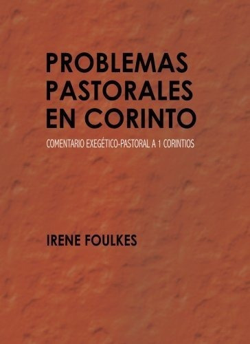 Problemas Pastorales En Corintoentario..., de Foulkes, Dra. Irene. Editorial Sebila en español