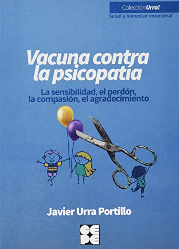 Libro Vacuna Contra La Psicopatía De Javier Urra