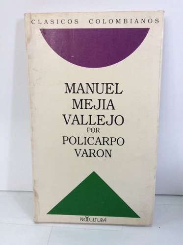 Manuel Mejía Vallejo - Policarpo Varón - Biografía 