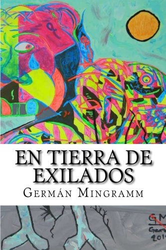 En Tierra De Exilados: Novela Existencialista Sobre La Relac