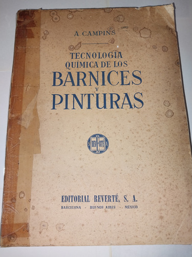 Tecnología Química De Los Barnices Y Pinturas Campins C3