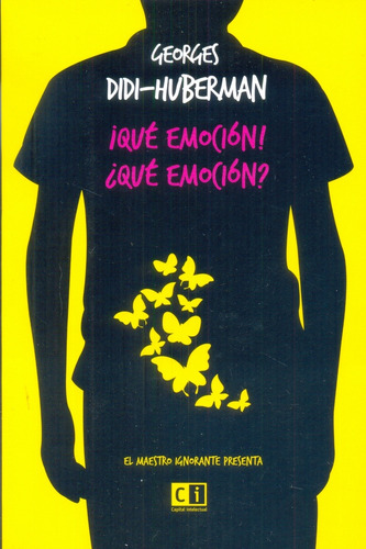 ¡que Emocion! ¿que Emocion?  - Georges Didi-huberman