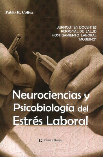 Libro Neurociencias Y Psicobiología Del Estrés Laboral De Pa
