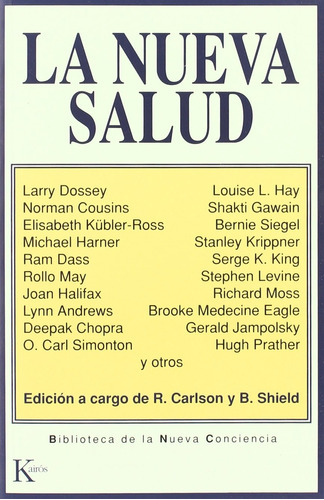 La nueva salud, de Carlson, Richard. Editorial Kairos, tapa blanda en español, 2002