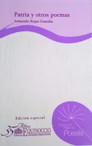 Comprar Patria Y Otros Poemas (poesía \u002F Nuevo) Armando Rojas Guardia