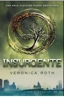 Libro Insurgente [saga Divergente 2] De Roth Veronica
