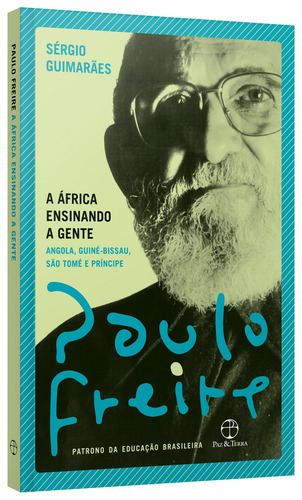 África ensinando a gente, de Freire, Paulo. Editorial Paz & Terra, capa mole em português, 2021