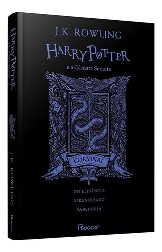 Harry Potter E A Camara Secreta - Casas Hogwarts: Corvinal, De J.k.rowling. Editora Rocco, Capa Dura, Edição 1 Em Português, 2023