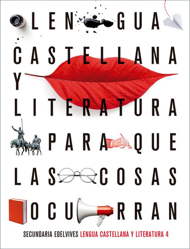 Proyecto: Para Que Las Cosas Ocurran - Lengua Castellana Y Literatura 4, De Benítez Burraco, Raquel. Editorial Editorial Luis Vives (edelvives), Tapa Blanda En Español