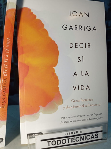 Decir Sí A La Vida   Joan Garriga                       -pd