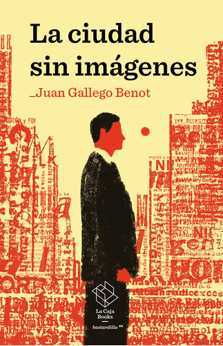 La Ciudad Sin Imágenes - Gallego Benot, Juan  - * 