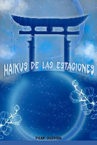 Libro: Haikus De Las 4 Estaciones (spanish Edition)