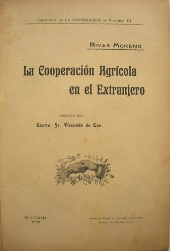 La Cooperacion Agricola En El Extranjero 1906 - Rivas Moreno