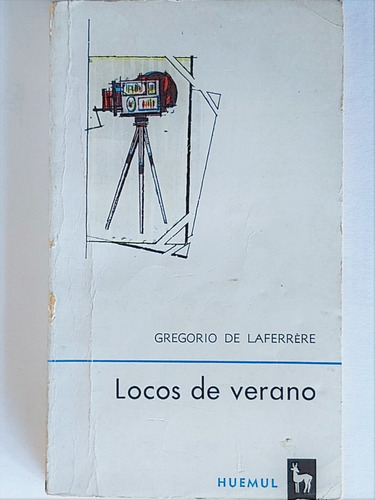 Locos De Verano, Gregorio De Laferrère, Editorial Huemul