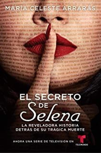 El Secreto De Selena (selena's Secret): La Reveladora Lmz1