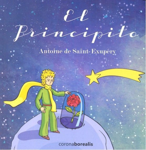 El Principito, De De Saint-exupéry, Antoine. Editorial Ediciones Corona Borealis En Español