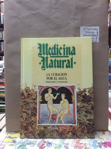 Medicina Natural - La Curación Por El Agua - Libro De Medici