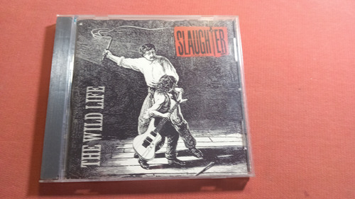 Slaughter / The Wild Life / Made In Uk B24