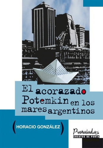 El Acorazado Potemkin En Los Mares Argentinos - Gonz, De Gonzalez, Horacio. Editorial Colihue En Español