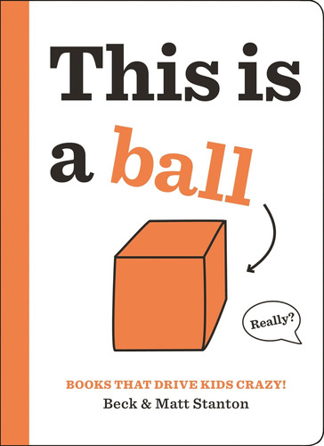 Libro: Books That Drive Kids Crazy!: This Is A Ball (books T