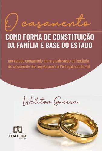 O Casamento Como Forma De Constituição Da Família E Base...