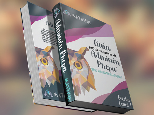 Guía Mathisix Para El Examen De Admisión A La Preparatoria (Usado)