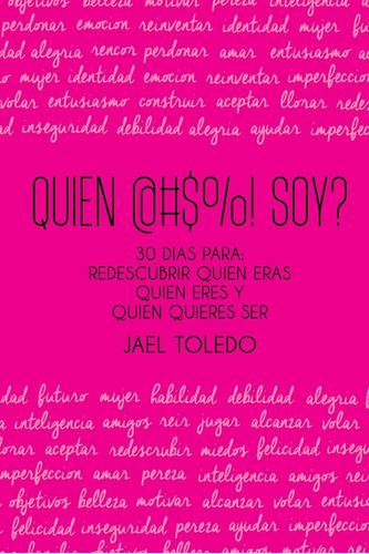 Libro: Quien Soy?: 30 Dias Para: Empezar A Redescubrir Quien