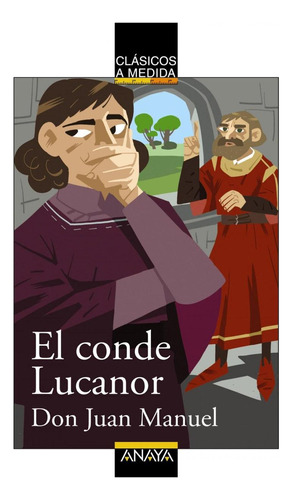 El Conde Lucanor, De Don Juan Manuel. Editorial Anaya, Tapa Blanda En Castellano, 0