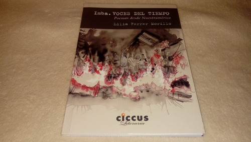 Imba. Voces Del Tiempo - Lilia Ferrer Morillo (ciccus)