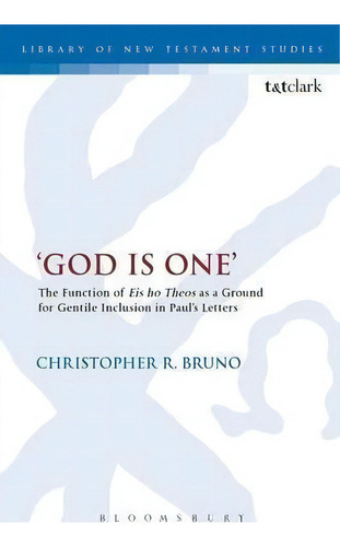 'god Is One', De Christopher R. Bruno. Editorial Bloomsbury Publishing Plc, Tapa Blanda En Inglés