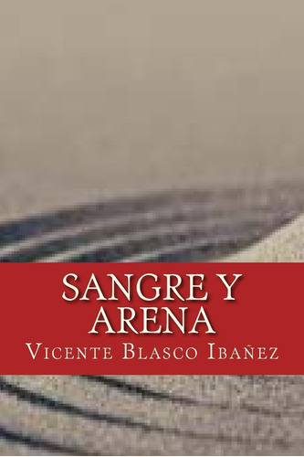 Libro: Sangre Y Arena (spanish Edition)